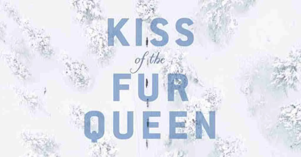 Kiss of the Fur Queen by Tomson Highway